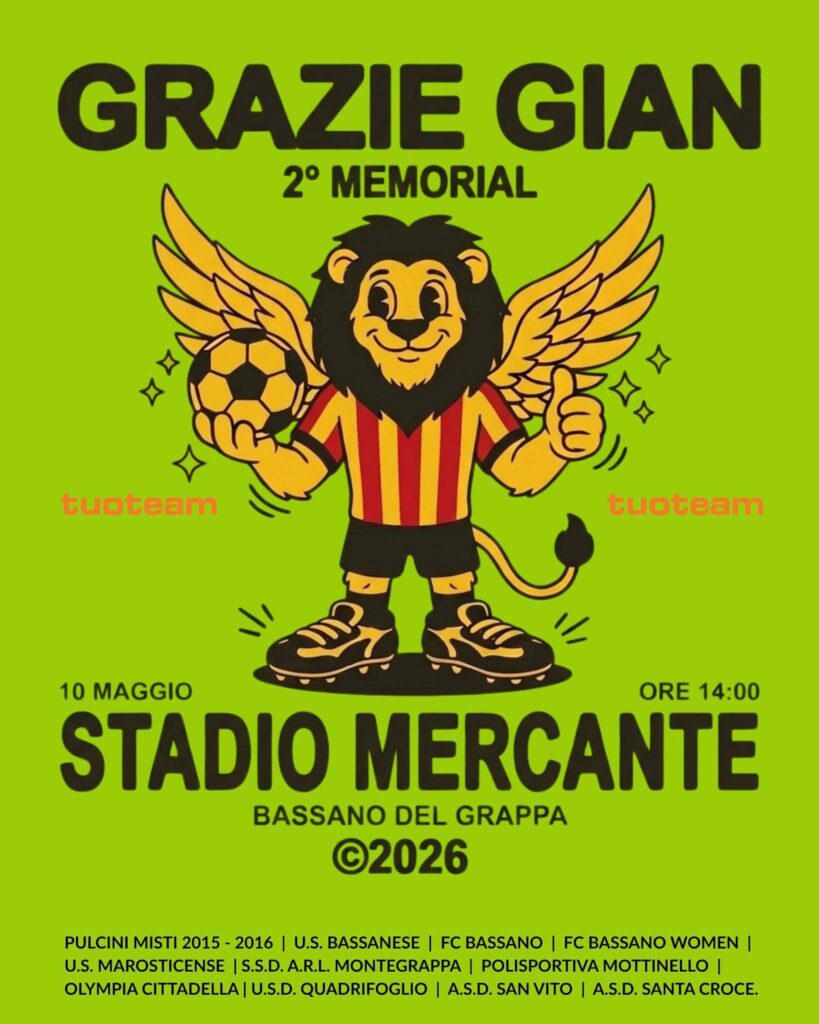 FC Bassano - 2^ MEMORIAL “GRAZIE GIAN” IL 10 MAGGIO